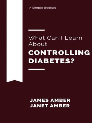 cover image of What Can I Learn About Controlling Diabetes?